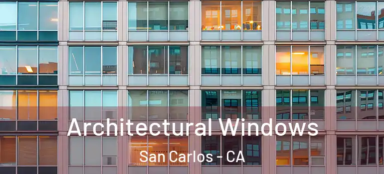  Architectural Windows San Carlos - CA