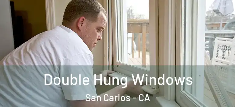  Double Hung Windows San Carlos - CA