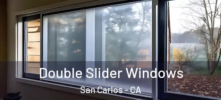  Double Slider Windows San Carlos - CA