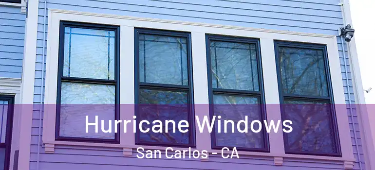  Hurricane Windows San Carlos - CA