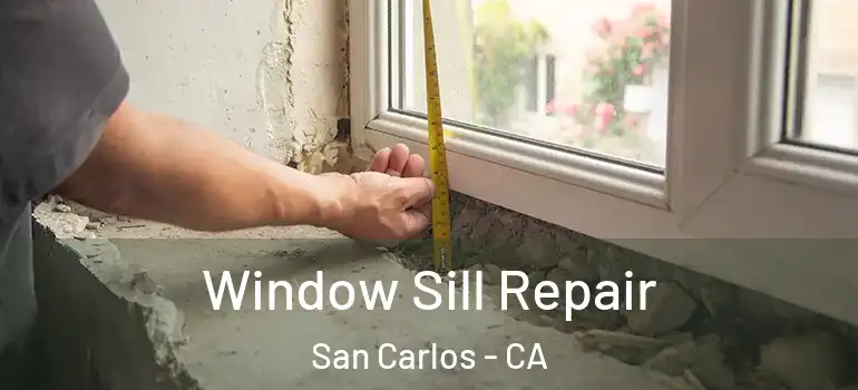  Window Sill Repair San Carlos - CA